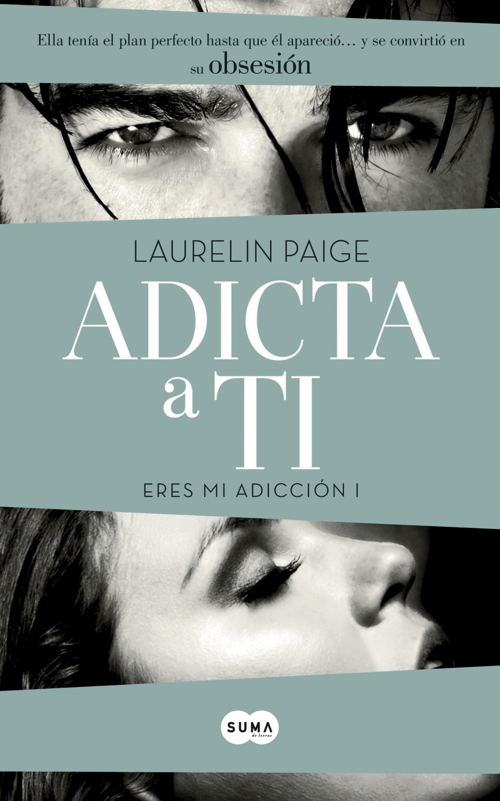 Adicta a tí (Parte 1) de Laurelin Paige. Libros de erótica mejor valorados.