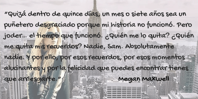 Frases 4 megan Maxwell