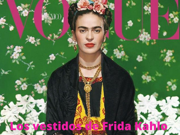 Los vestidos de Frida Kahlo