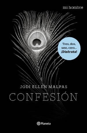 Reseña "Confesión" de Jodi Ellen Malpas (#3 Trilogía "Mi&nbsp;hombre")