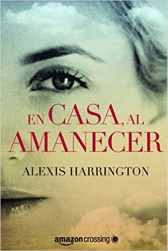 En casa al amanecer de Alexis Harrington (Novedades Diciembre 2015) Reseña
