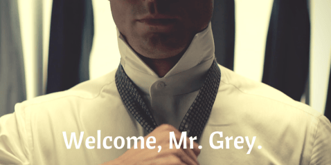 Welcome, Mr. Grey. Vuelve Grey.