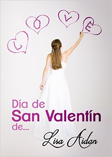 Día de San Valentín de… Lisa Aidan 11 de Enero&nbsp;2016