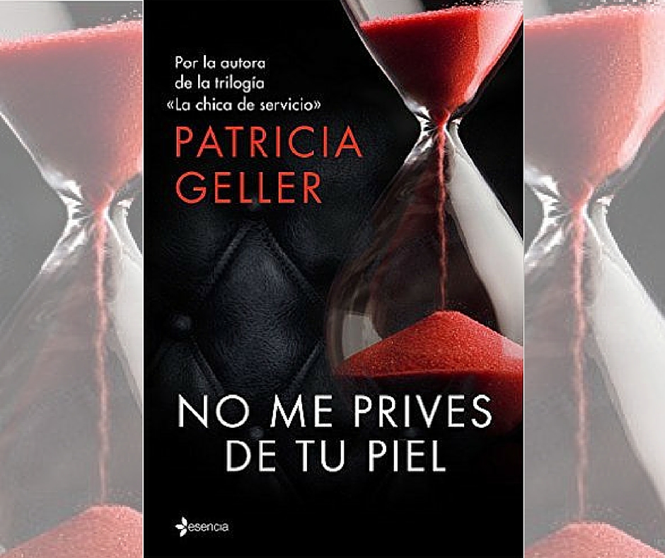 RESEÑA No me prives de tu piel de Patricia&nbsp;Geller