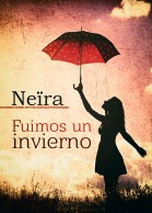 Portada Fuimos un invierno Blog de Neïra con diéresis