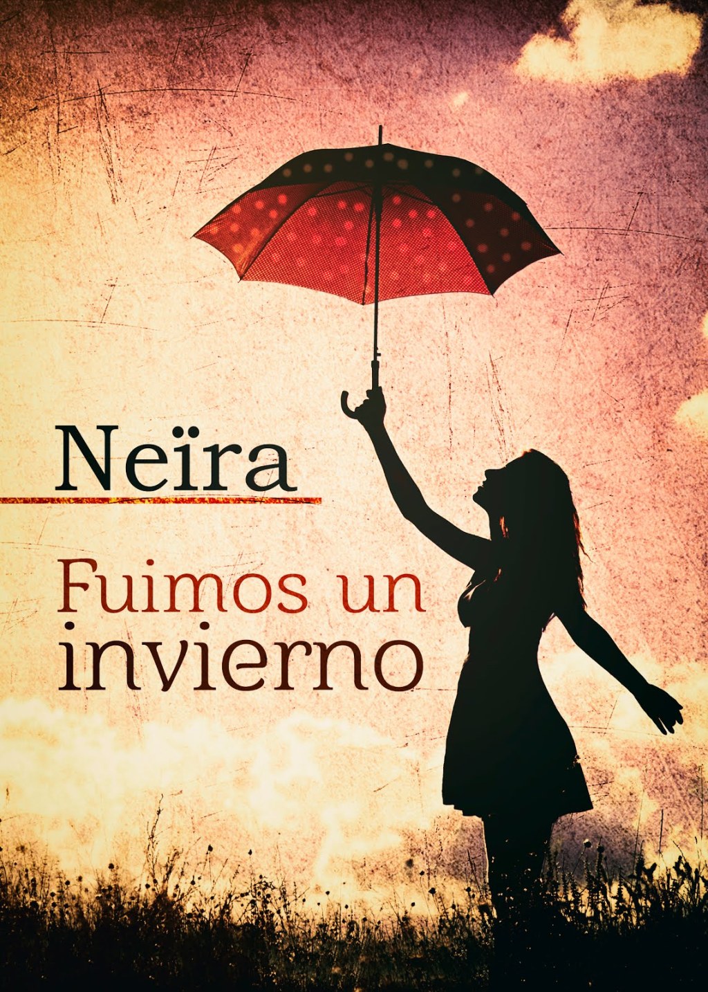 Fuimos un invierno de Neïra (Daniela nº 1) NOVEDADES ENERO 2016 Literatura romántica. @neira_alg en&nbsp;Twitter