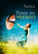 Fuiste mi verano Neira