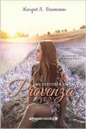 mi historia en la provenza de Margot S. Bauman