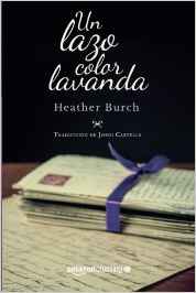 Un lazo color lavanda de Heather Burch. Amazon Crossing Novedades 2016. Novela romántica.