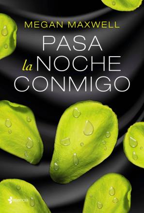 Pasa la noche conmigo de Megan Maxwell