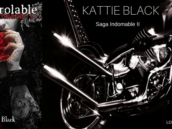 Incontrolable (Kattie Black) Segunda parte de la Saga Indomable.&nbsp;Reseña.