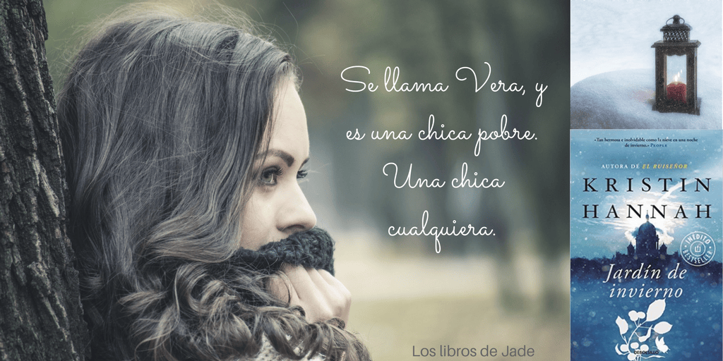 Jardín de invierno de Kristin Hannah. Novedades Febrero 2017. Mi&nbsp;opinión.