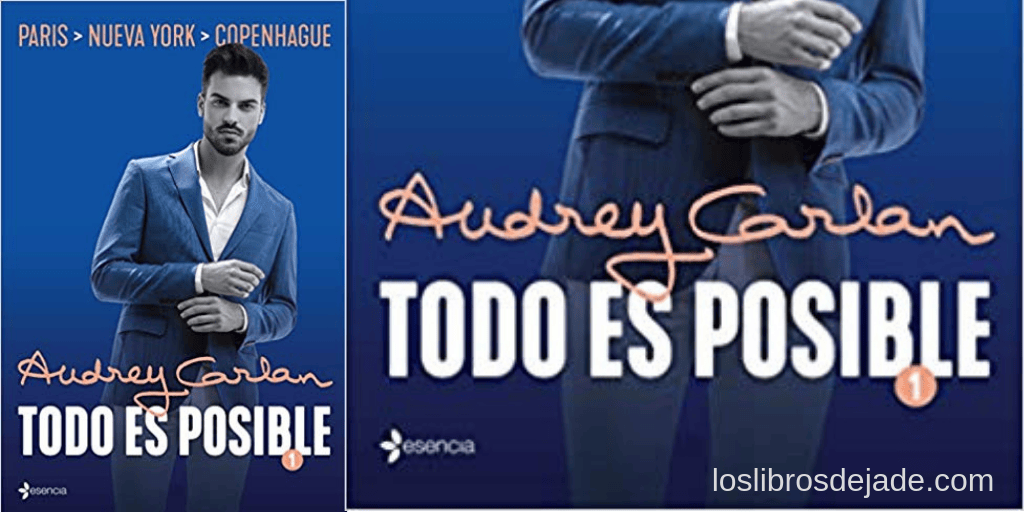 Todo es posible (1): París. Nueva York. Copenhague (Novela Romántica/erótica) de Audrey Carlan