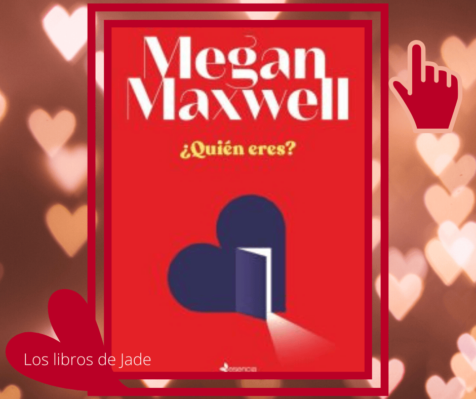 Lo nuevo de Megan Maxwell: ¿QUIÉN ERES?. Libro nuevo de Megan Maxwell. NOVEDADES MEGAN&nbsp;MAXWELL.