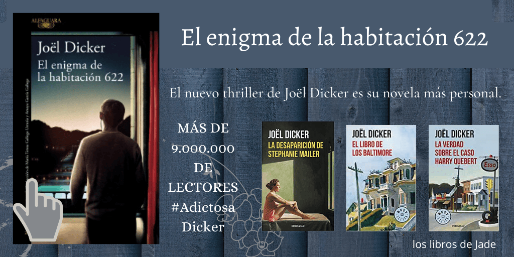 LO NUEVO DE Joël Dicker. El enigma de la habitación 622 de Joël Dicker. Novedades .