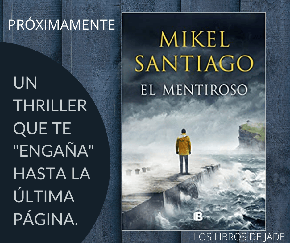 El mentiroso (La Trama) lo nuevo de Mikel Santiago. Novedad editorial Junio 2020.