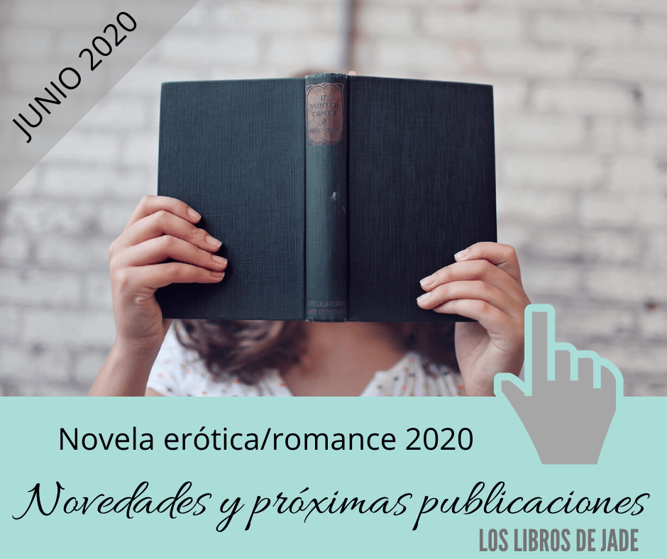 Novela erótica. Novedades en novela erótica/de romance 2020 y próximas publicaciones. Lista de libros&nbsp;eróticos.
