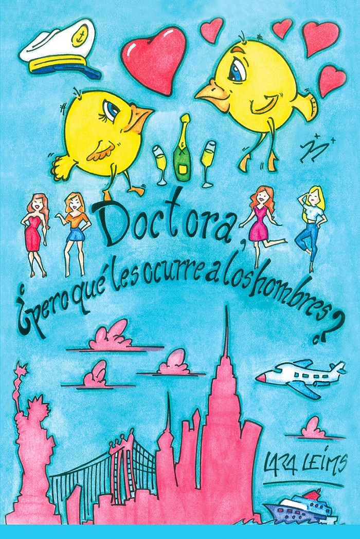 Nueva publicacion de Lara Leims: Doctora, ¿pero qué le pasa a los hombres?. Comedia romántica. Novedades libros&nbsp;2020.