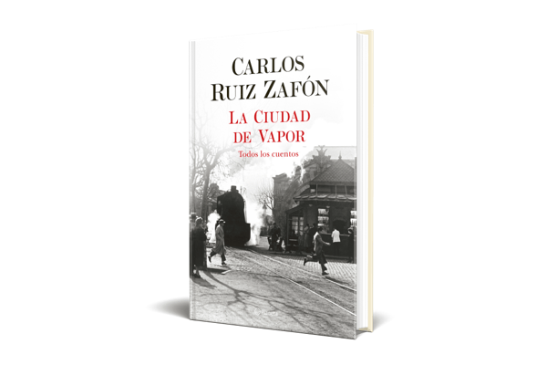 La Ciudad de Vapor, los relatos de Carlos Ruiz Zafón. Novedades noviembre&nbsp;2020.