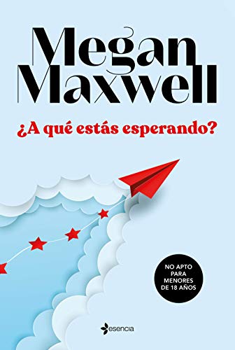 ¿A qué estás esperando? el nuevo libro de Megan Maxwell. Novela erótica. Novedades erótica 2020. Megan Maxwell, octubre&nbsp;2020.