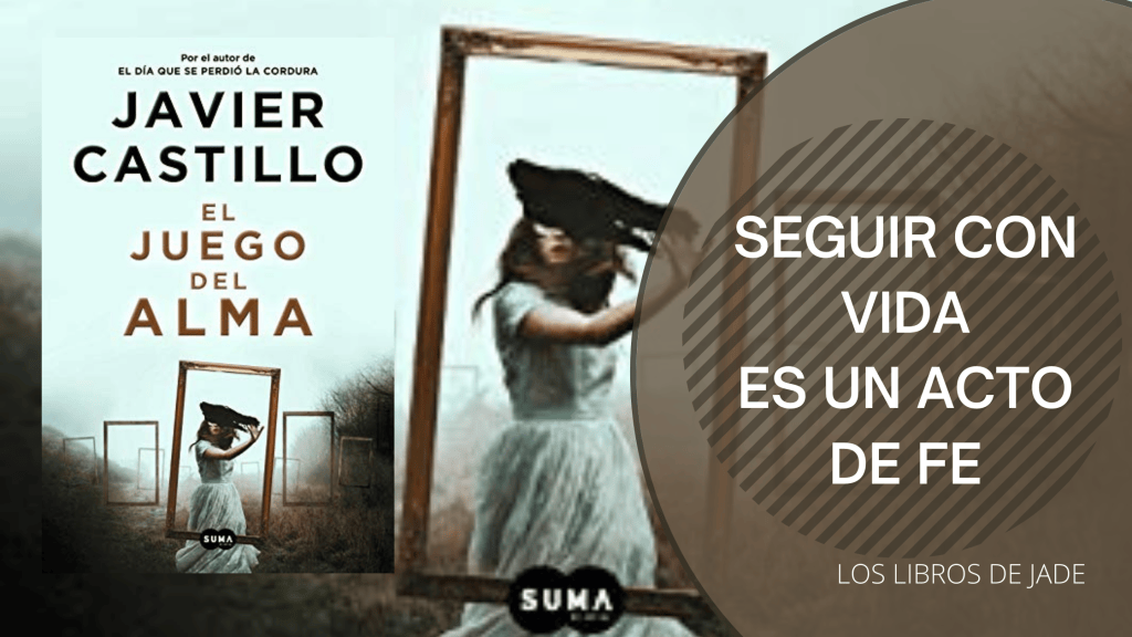 El juego del alma de Javier Castillo. Lo nuevo de Javier Castillo (marzo 2021). Novedades editoriales&nbsp;2021.