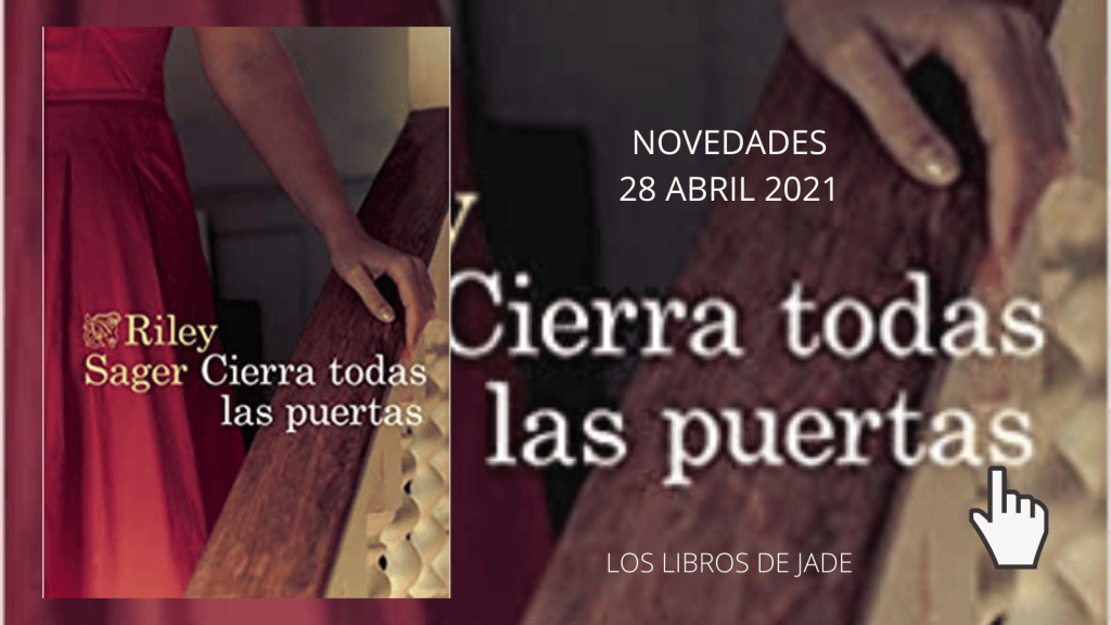 Cierra todas las puertas de Riley Sager. Novedades libros 2021. #Thrillerterror #librosrecomendados #librosabril2021