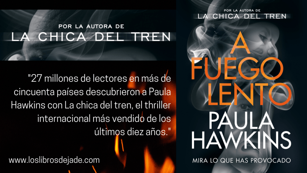 A fuego lento de Paula Hawkins. Nuevo libro de Paula Hawkins. Novedades editoriales&nbsp;2021.