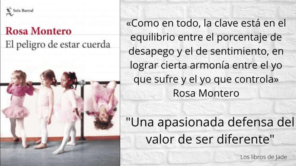 El peligro de estar cuerda de Rosa Montero.