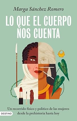 Lo que el cuerpo nos cuenta de Marga Sánchez Romero.