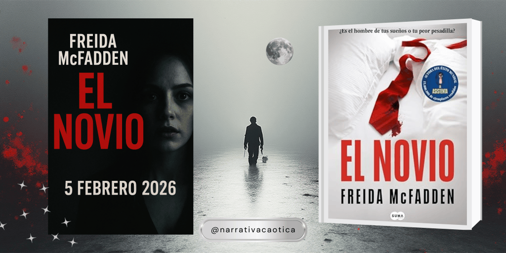 “El novio”, de Freida McFadden: la nueva y oscura novela que llegará en&nbsp;2026.