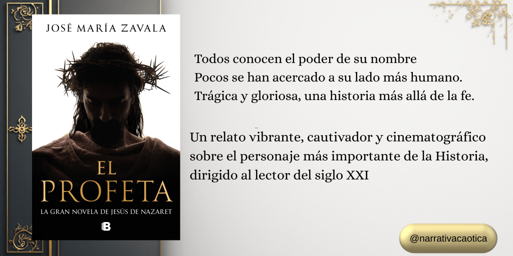 El profeta de José Maria Zavala.&nbsp;Historica.