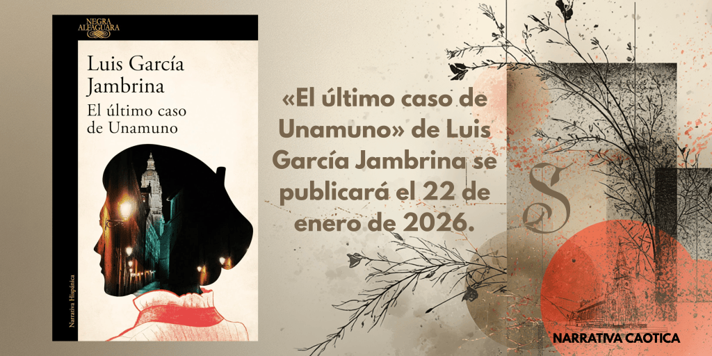 El último caso de Unamuno: Salamanca, conciencia y memoria. Luis García&nbsp;Jambrina.