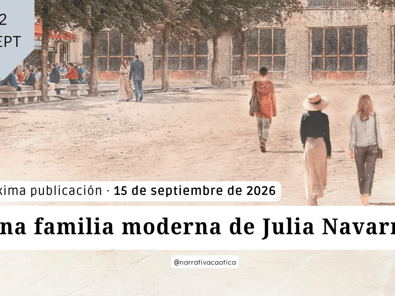 Adelanto editorial. Una familia moderna de Julia Navarro: todo sobre su nueva&nbsp;novela.
